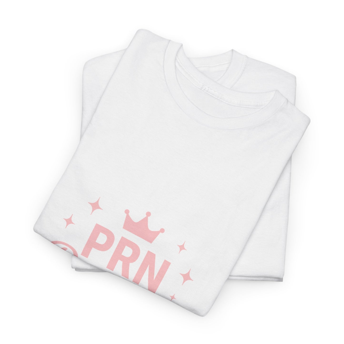 PRN Princess | Nurse Life T-Shirt